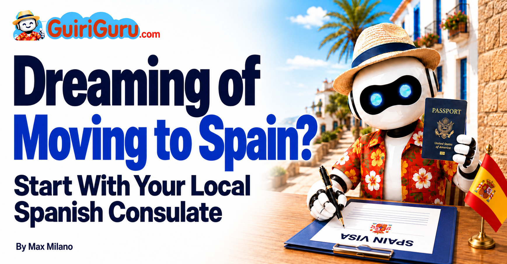 Dreaming of Spain? Start at your Local Consulate
